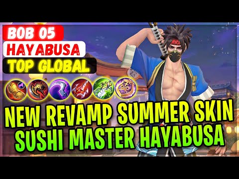 New Revamp Summer Skin, Sushi Master Hayabusa [ Top Global Hayabusa ] bob 05 - Mobile Legends Build