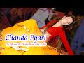 Chanda Pyari Tu Dharti Pe Chahe Jahan Bhi Latest Bollywood Dance 2020 Raja Studio Chandapyari