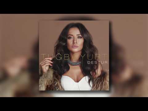 Tuğba Yurt - Destur