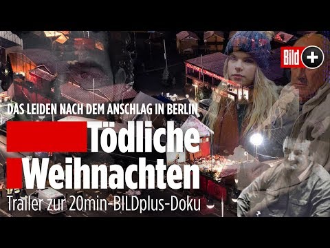 „Tödliche Weihnachten“ | BILDplus-Doku | Anschlag auf Berliner Weihnachtsmarkt 2016