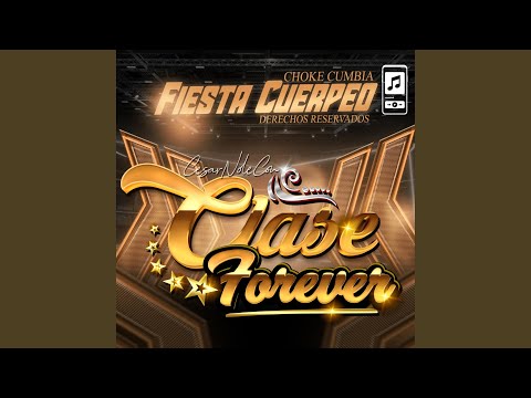 Fiesta y Cuerpeo (Choke cumbia)