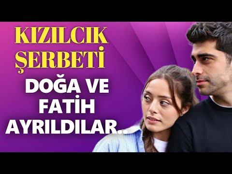 Kızıcık Şerbeti Fragman - Sıla Türkoğlu - Doğa ve Fatih Ayrılıyor. SEHYAM