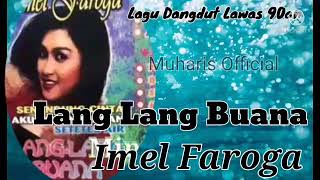 Download lagu Imel Faroga Lang Lang Buana Lagu Dangdut Lawas 90an mp3