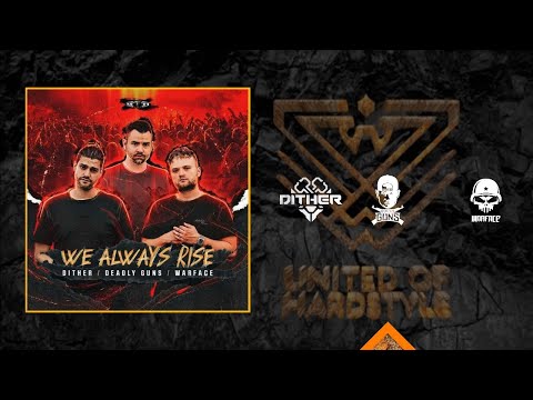 Dither x Deadly x Guns & Warface (We Always Rise (Extended Mix)