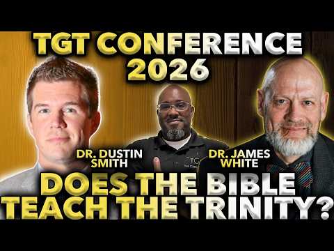 Dr. Dustin Smith Vs Dr. James White: Does the Bible Teach the Trinity?