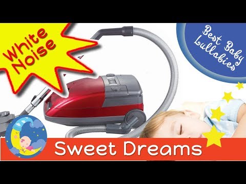 💕 White Noise Music To Relax Baby To Go To Sleep Soothing Vacuum Cleaner Babies Lullaby 2 HOURS💕