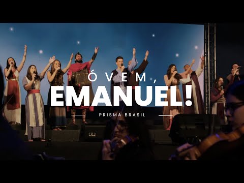 Ó Vem, Emanuel! (feat. Coral Jovem Do Unasp - Prisma Brasil