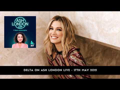 Delta Goodrem on Ash London LIVE - 17th May 2021