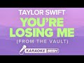 Taylor Swift - You're Losing Me (Karaoke)