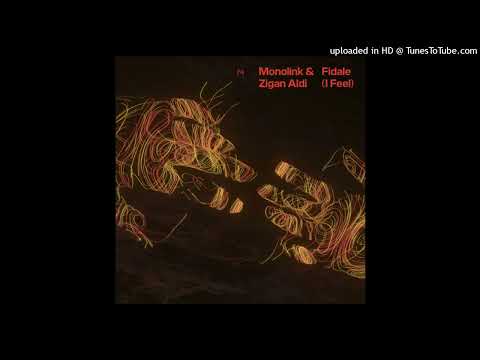 Monolink feat Zigan Aldi - Fidale (I Feel) (Extended Vocal Version)