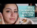 POST LOCKDOWN UPDATED MORNING ROUTINE + TIPS TO STAY ON TRACK | KAUSHAL BEAUTY