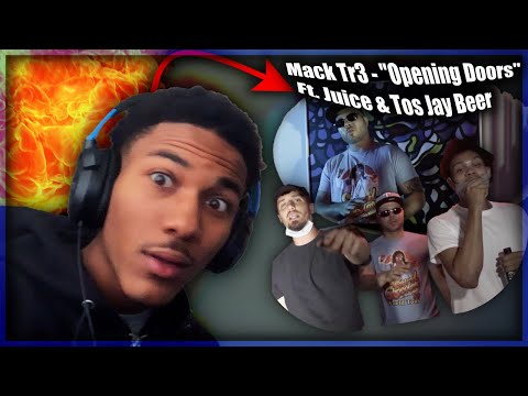 REACTION! | Mack Tr3 - "Opening Doors" Ft. Juice & Tos Jay Beer