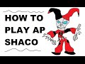 A Glorious Guide on How to Play AP Shaco