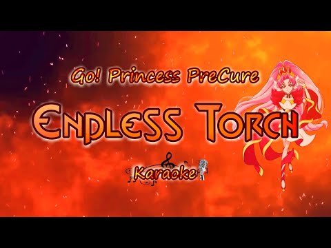 Go! Princess PreCure - Endless Torch ~ Cure Scarlet [Karaoke🎵]