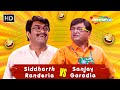 PM Na Sam Chhe Hu Lagan Nai Karu Siddharth Randeria VS Sanjay Goradia Best Comedy Scene