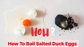 How To Boil Salted Duck Eggs