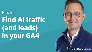 Track AI Traffic and Leads Using GA4