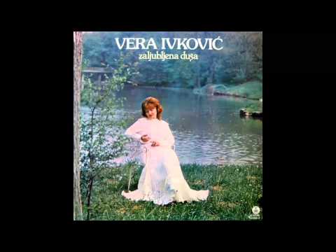 Vera Ivkovic - Zaljubljena dusa - (Audio 1982) HD