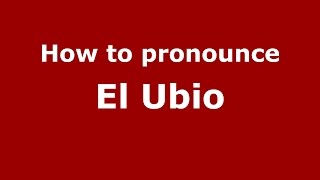 How to pronounce El Ubio