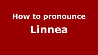 How to pronounce Linnea