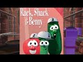 VeggieOSTales Rack Shack And Benny