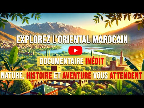 L’Oriental du #Maroc : Découvre Pourquoi Tout le Monde en Parle ! 🇲🇦