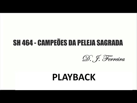 PLAYBACK SH 464 - CAMPEÕES DA PELEJA SAGRADA  (SALMOS E HINOS)
