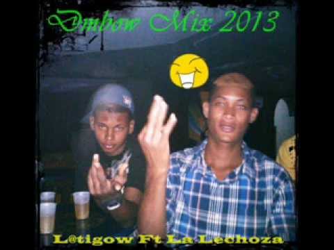 Dembow Mix 2013-L@tigow Ft La Lechoza