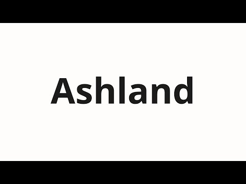 How to pronounce Ashland