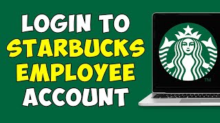 How To Login To Starbucks Employee Account