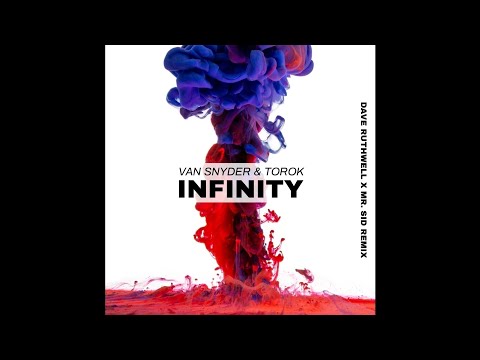 Van Snyder & TOROK - Infinity (Dave Ruthwell & Mr. Sid Extended Mix)