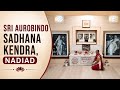 Sri Aurobindo Sadhana Kendra A Place Of Inner Awakening Nadiad Gujarat