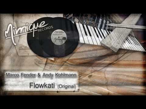 Marco Fender & Andy Kohlmann - Flowkati (Original)