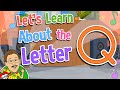 Let S Learn About The Letter Q Jack Hartmann Alphabet Song