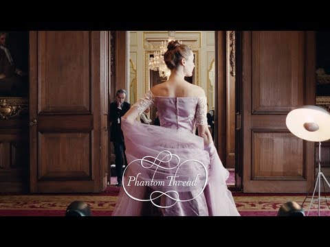 PHANTOM THREAD - Official Trailer [HD] - In Select Theaters Christmas thumnail
