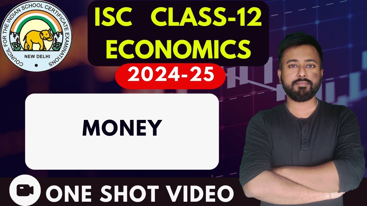 Money | [ISC ECONOMICS Class 12]  | ISC EXAMS 2025