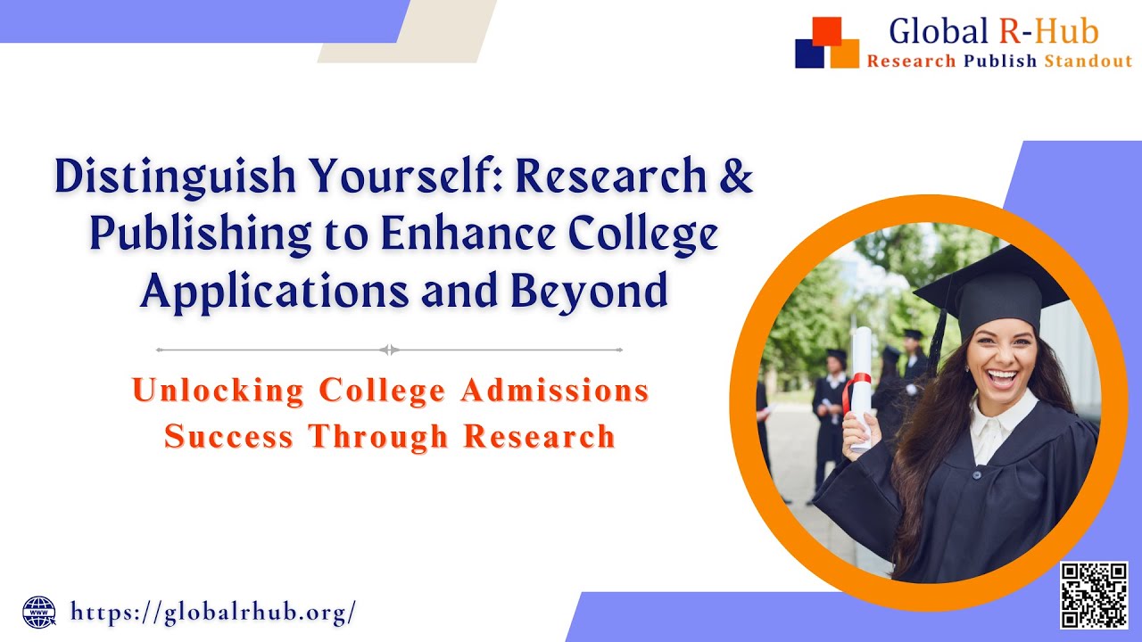 Webinar- Distinguish Yourself: Research & Publishing to enhance College Applications and beyond