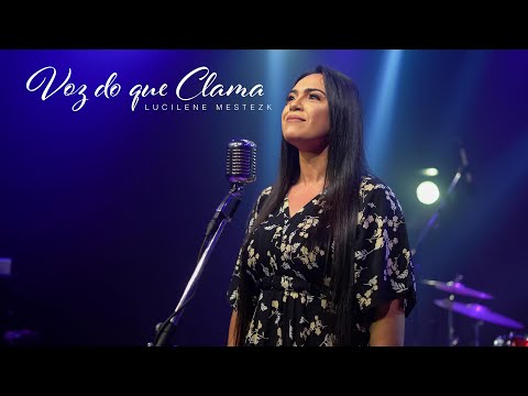 Lucilene Mestezk - Voz Do Que Clama (Clipe Oficial)