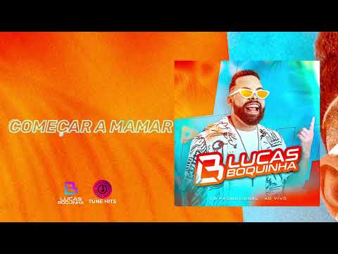 Lucas Boquinha - Começa a Mamar (ao vivo)