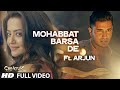 "Mohabbat Barsa De" Full Video Song Ft. Arjun | Creature 3D, Surveen Chawla | Sawan Aaya Hai