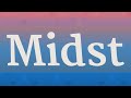 MIDST pronunciation • How to pronounce MIDST