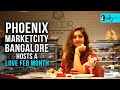 Phoenix Marketcity Bengaluru Hosts A Love Feb Month Curly Tales