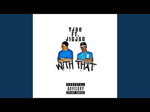 With That (feat. Grab Bag Jag)