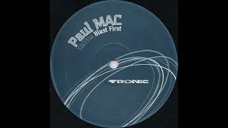 Paul Mac - Blast First (Tronic/2005)
