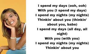 Britney Spears - Thinkin’ about you (lyrics)