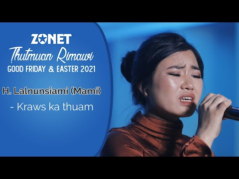 H. LALNUNSIAMI (MAMI) - KRAWS KA THUAM  |  THUTMUAN RIMAWI
