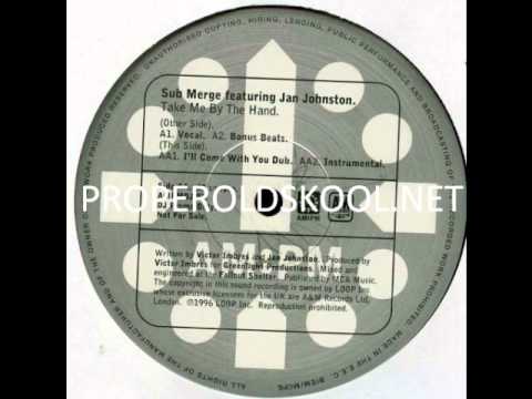 SUB MERGE FT JAN JOHNSTON TAKE ME BY THE HAND