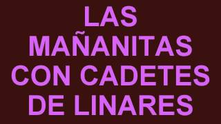 las mañanitas   cadetes de linares