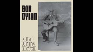 Blind Willie Mctell (Take 1) - Bob Dylan