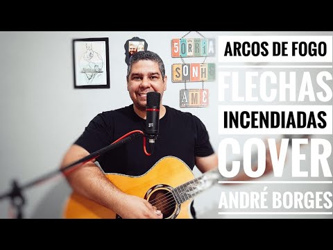 Arcos de Fogo, Flechas Incendiadas/Davi Fernandes - André Borges Cover